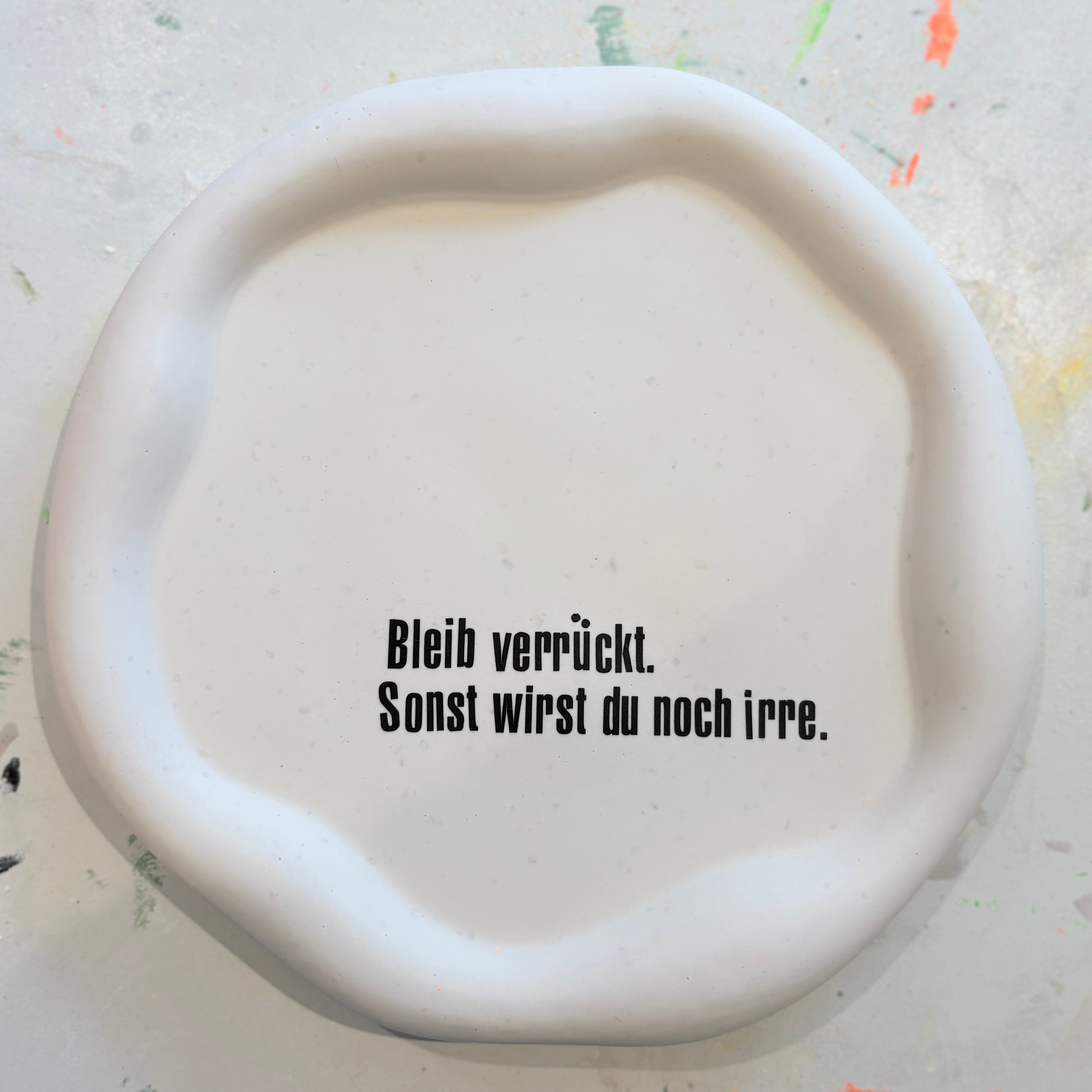 Dekoteller BLEIB VERRÜCKT